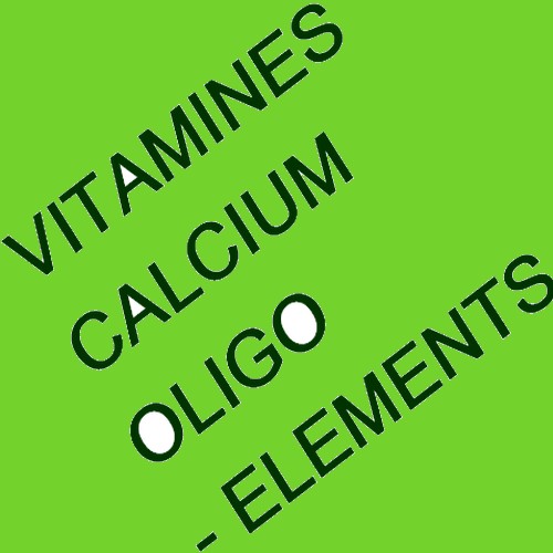 VITAMINES - CALCIUM - OLIGO ELEM